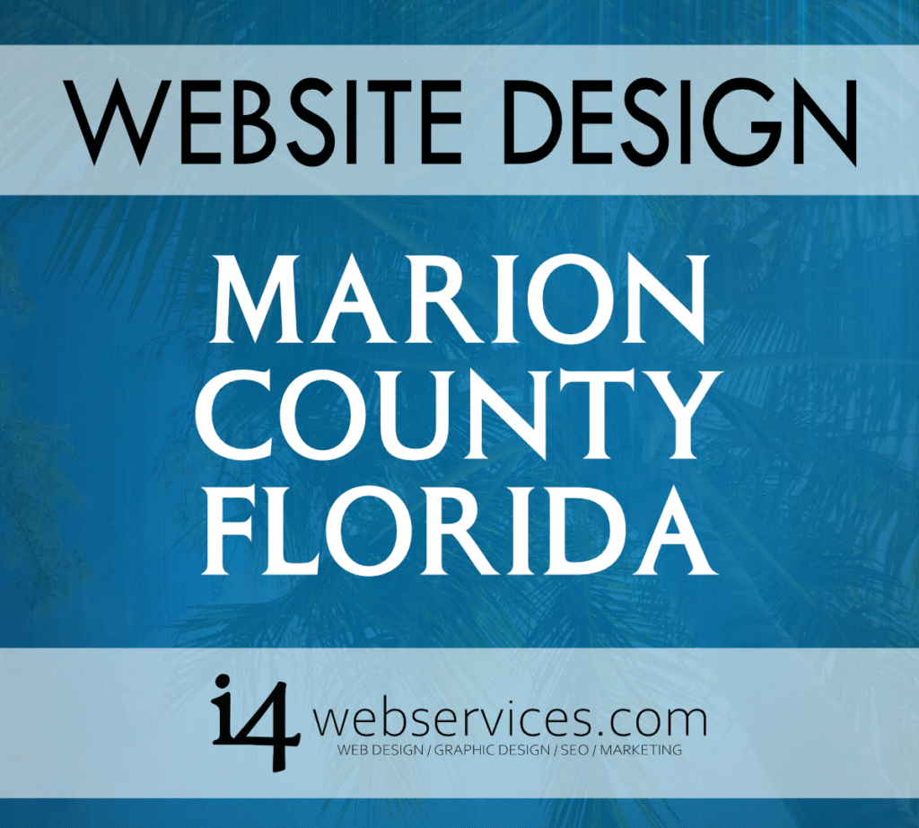 Web Design Marion County Florida by i4 Web Services!